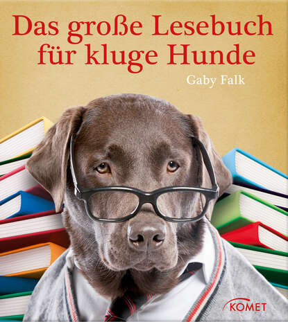 Das große Lesebuch für kluge Hunde (Группа авторов). 