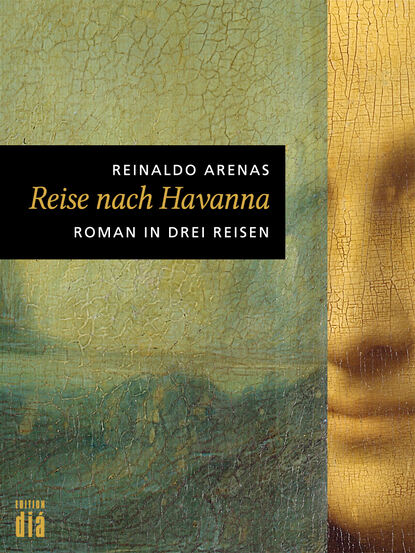 Reise nach Havanna (Reinaldo  Arenas). 