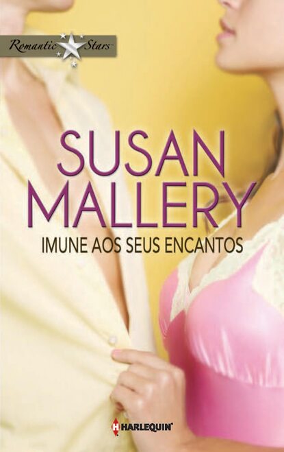 Susan Mallery - Imune aos seus encantos