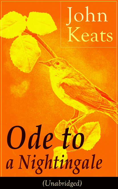 John Keats - John Keats: Ode to a Nightingale (Unabridged)