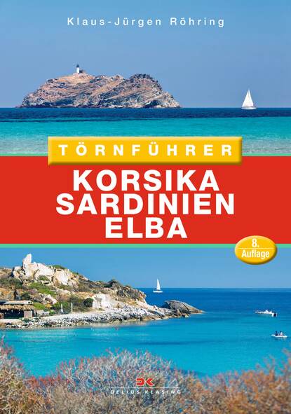 Klaus-Jürgen Röhring - Törnführer Korsika - Sardinien - Elba