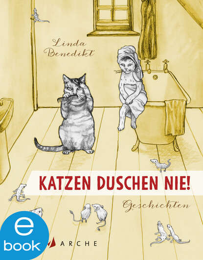 

Katzen duschen nie. Geschichten