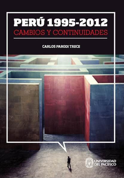 Carlos Parodi Trece - Perú 1995-2012: cambios y continuidades