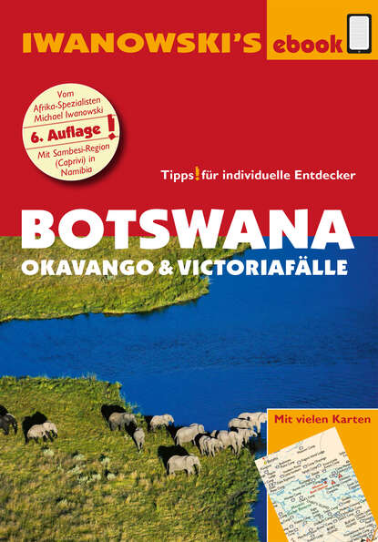 Botswana - Okavango und Victoriafälle - Reiseführer von Iwanowski - Michael  Iwanowski