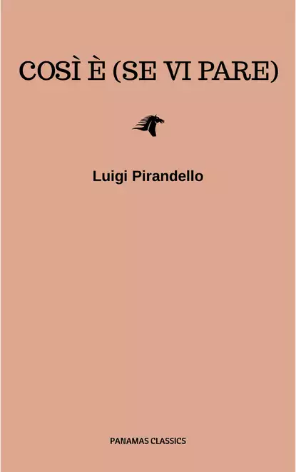 Обложка книги Così è (se vi pare), Луиджи Пиранделло