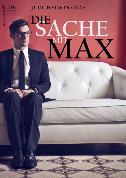 Die Sache mit Max (Judith  Simon-Graf). 