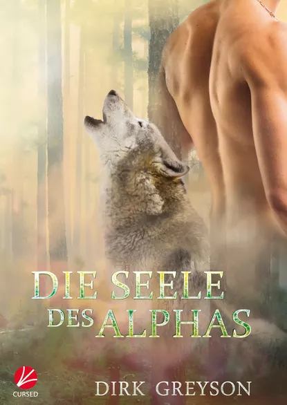 Обложка книги Die Seele des Alphas, Dirk  Greyson