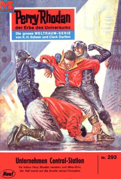 William Voltz - Perry Rhodan 293: Unternehmen Central-Station