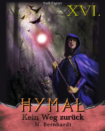 Der Hexer von Hymal, Buch XVI: Kein Weg zur?ck