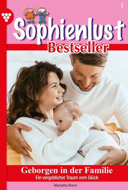 Marietta Brem - Sophienlust Bestseller 1 – Familienroman