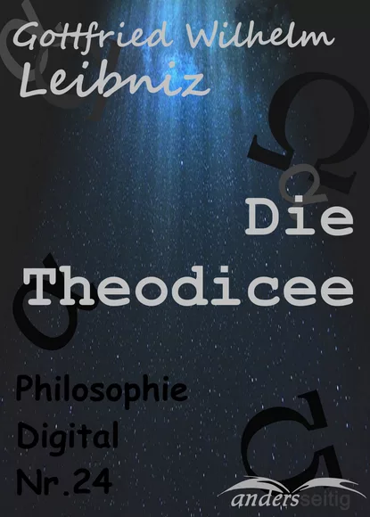 Обложка книги Die Theodicee, Gottfried Wilhelm  Leibniz