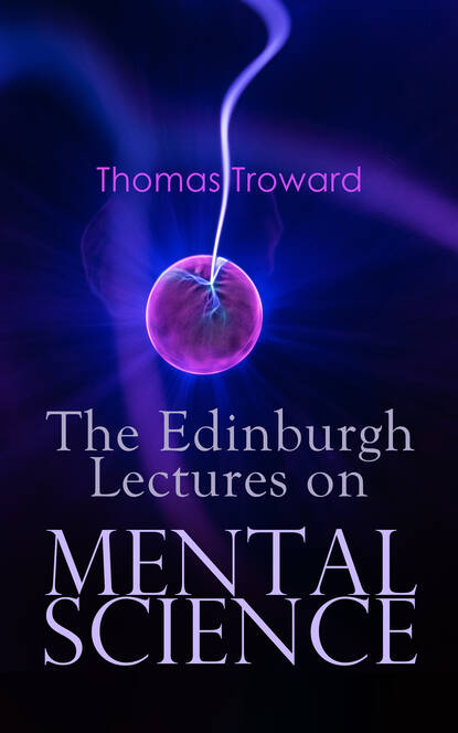 Thomas Troward - The Edinburgh Lectures on Mental Science