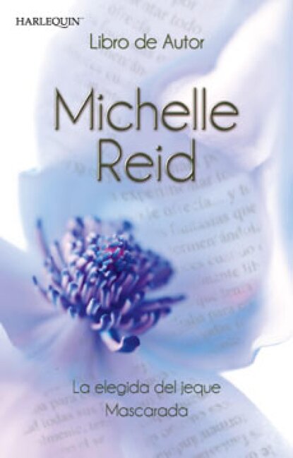 Michelle Reid — La elegida del jeque - Mascarada