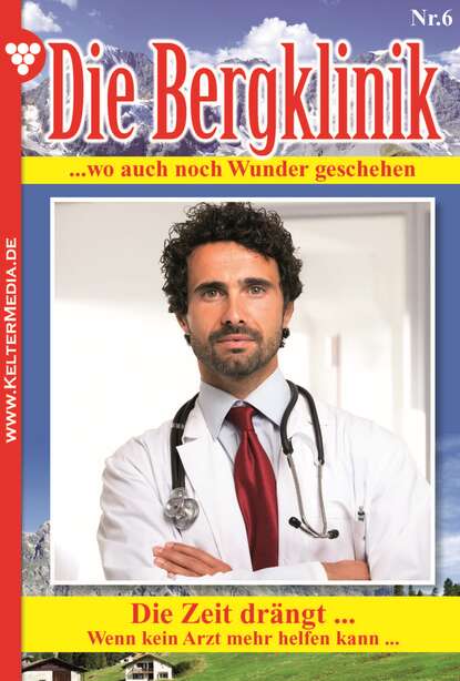 Hans-Peter Lehnert - Die Bergklinik 6 – Arztroman