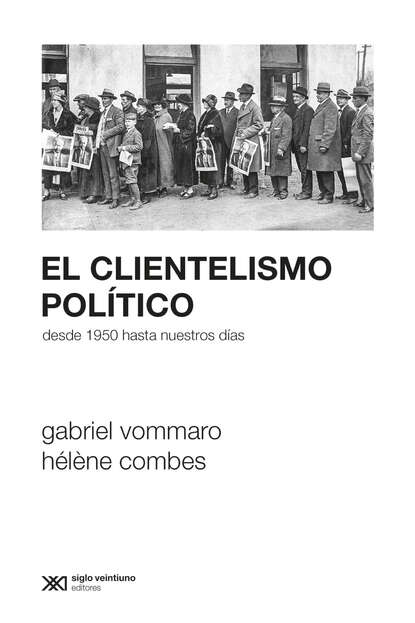 Pablo Vommaro - El clientelismo político