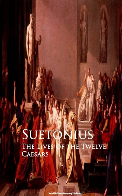 Suetonius - The Lives of the Twelve Caesars