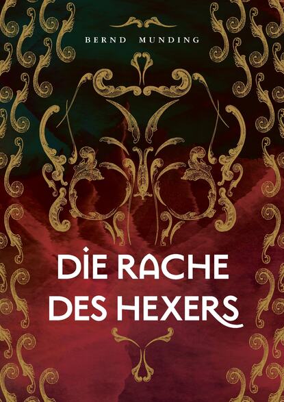 Die Rache des Hexers (Bernd Munding). 