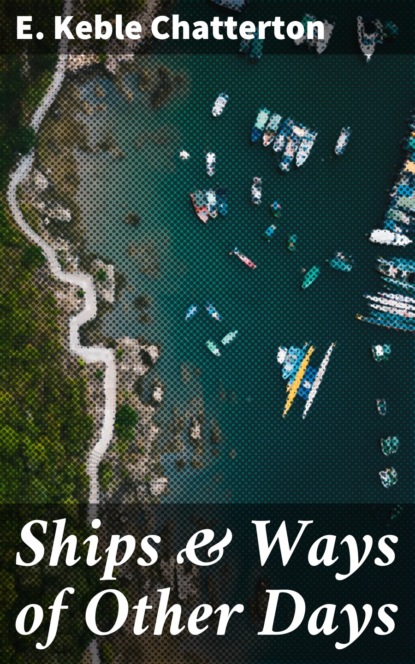 

Ships & Ways of Other Days