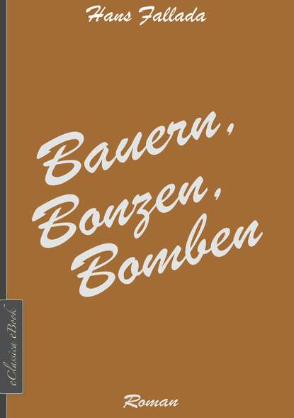 Bauern, Bonzen, Bomben (Ханс Фаллада). 