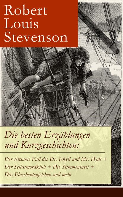 Robert Louis Stevenson - Die besten Erzählungen und Kurzgeschichten