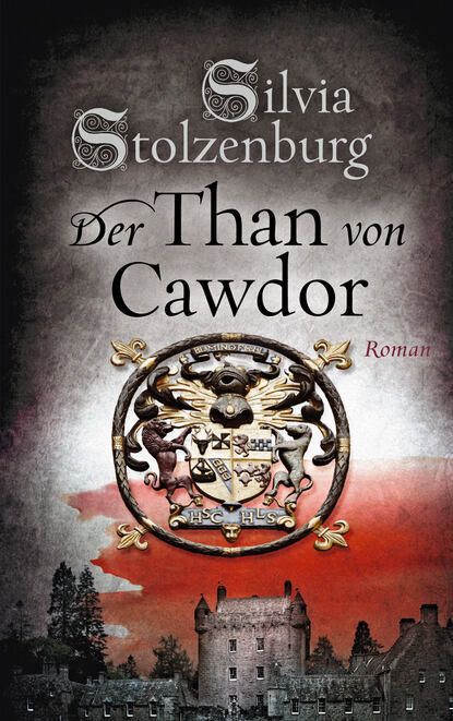 Silvia Stolzenburg - Der Than von Cawdor