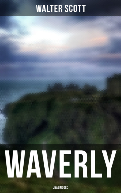 Walter Scott - Waverly (Unabridged)