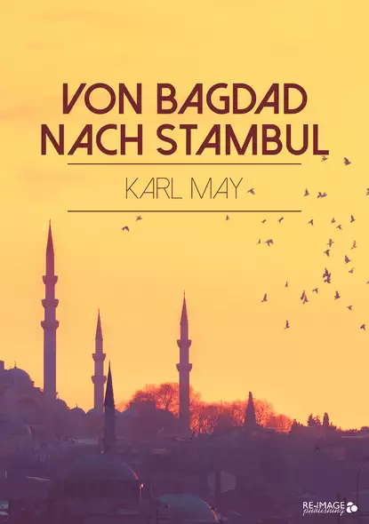 Обложка книги Von Bagdad nach Stambul, Karl May