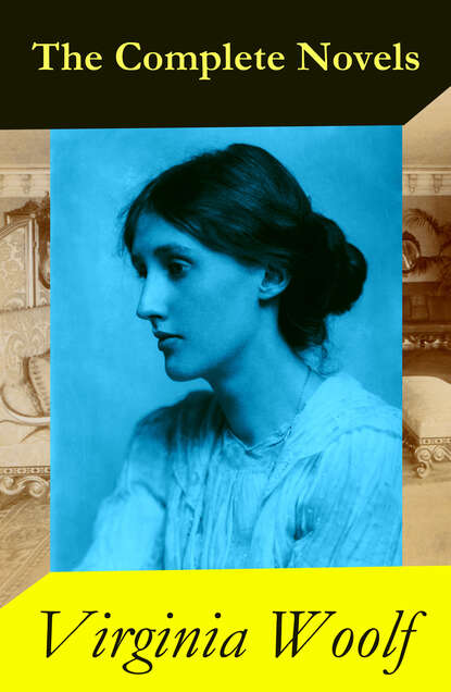 Virginia Woolf - The Complete Novels of Virginia Woolf (9 Unabridged Novels)