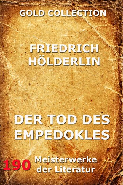 Friedrich  Holderlin - Der Tod des Empedokles
