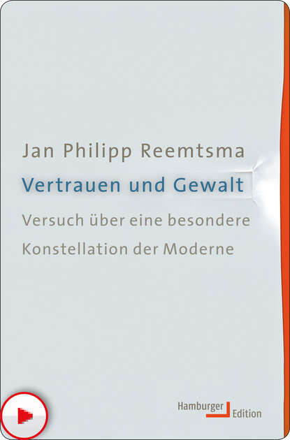 Jan Philipp  Reemtsma - Vertrauen und Gewalt
