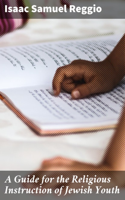 

A Guide for the Religious Instruction of Jewish Youth