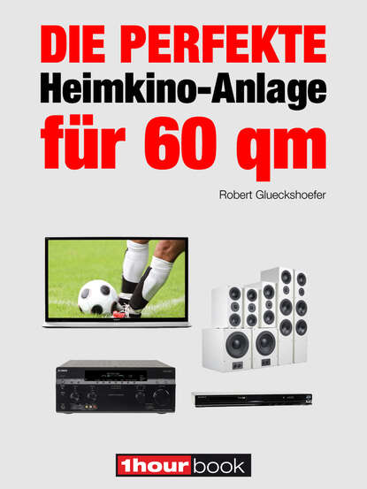 Die perfekte Heimkino-Anlage für 60 qm (Robert  Glueckshoefer). 