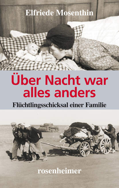 Über Nacht war alles anders - Flüchtlingsschicksal einer Familie