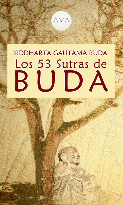 Siddharta Gautama Buda - Los 53 Sutras de Buda