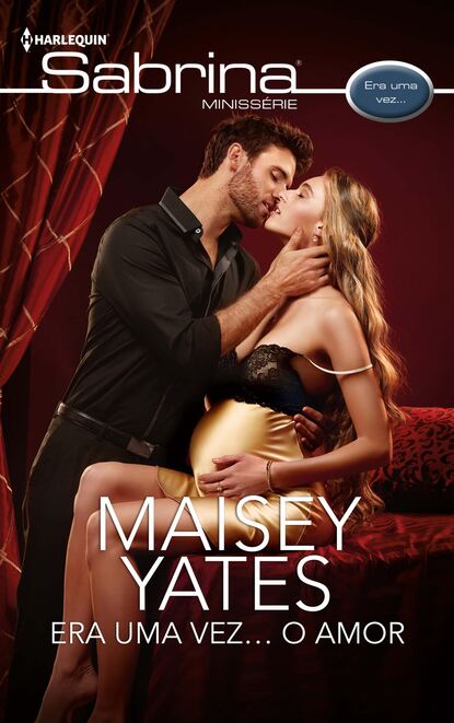 Maisey Yates - Era uma vez… o amor