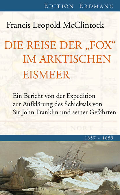 Sir Francis Leopold McClintock - Die Reise der Fox im arktischen Eismeer