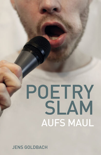 Poetry Slam (Jens Goldbach). 