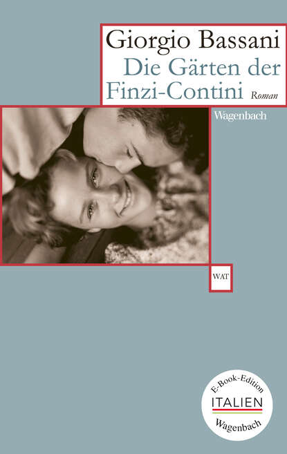 Die Gärten der Finzi-Contini (Giorgio  Bassani). 