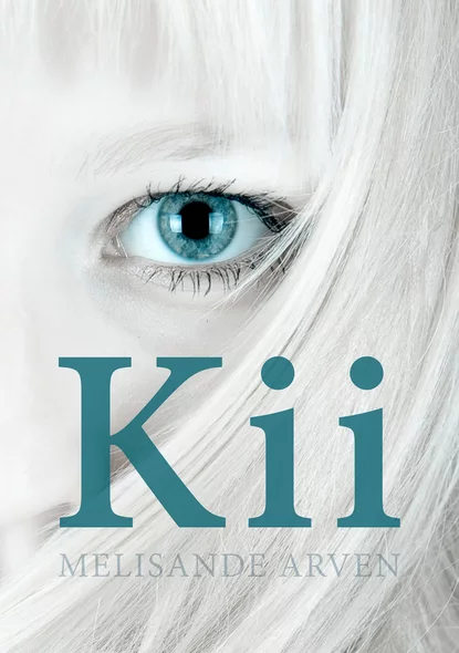 Обложка книги Kii, Melisande Arven