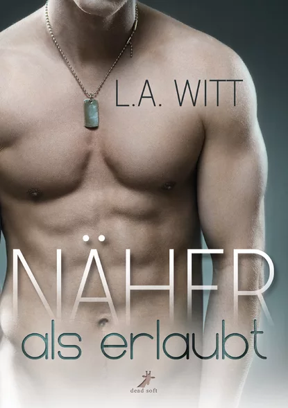 Обложка книги Näher als erlaubt, L.A.  Witt