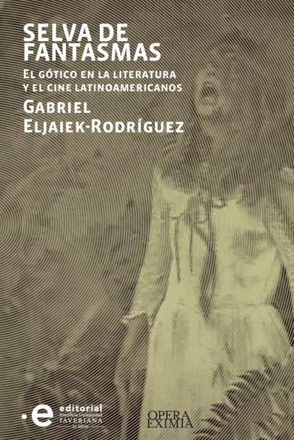 Обложка книги Selva de fantasmas , Gabriel Eljaiek-Rodríguez