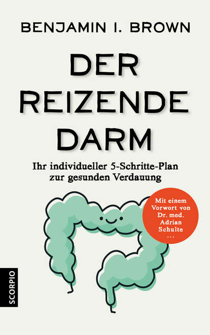 Benjamin I. Brown - Der reizende Darm