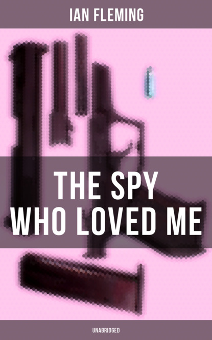 Ian Fleming - THE SPY WHO LOVED ME (Unabridged)