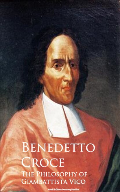 Benedetto Croce - The Philosophy of Giambattista Vico