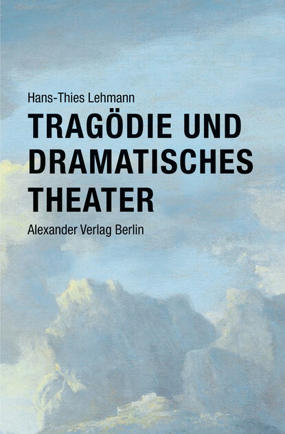 

Tragödie und Dramatisches Theater