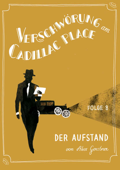 

Verschwörung am Cadillac Place 8: Der Aufstand