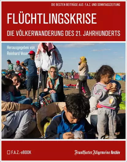 Обложка книги Flüchtlingskrise, Frankfurter Allgemeine  Archiv