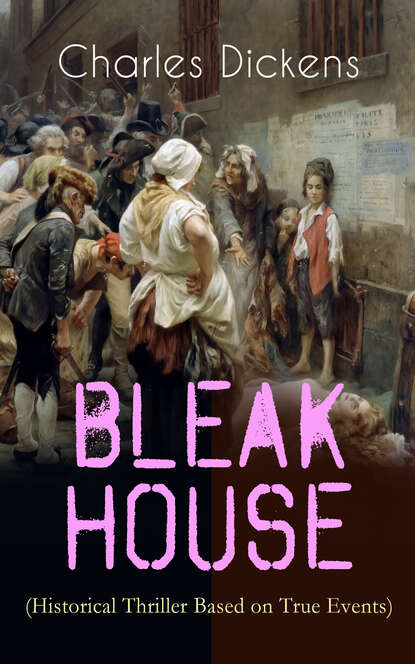 Charles Dickens - BLEAK HOUSE (Historical Thriller Based on True Events)