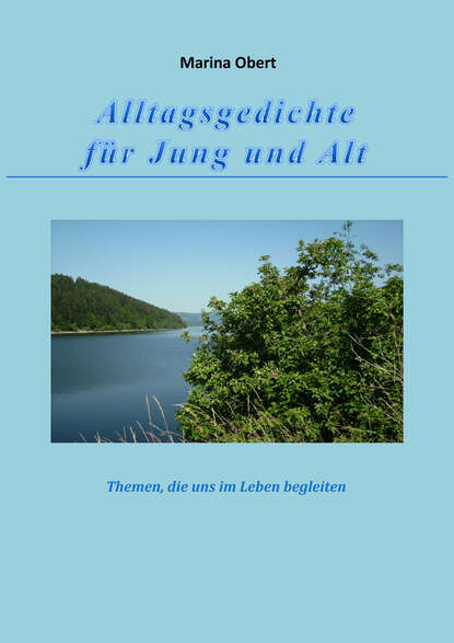 Alltagsgedichte für Jung und Alt (Marina  Obert). 