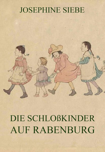 Siebe Josephine - Die Schloßkinder auf Rabenburg